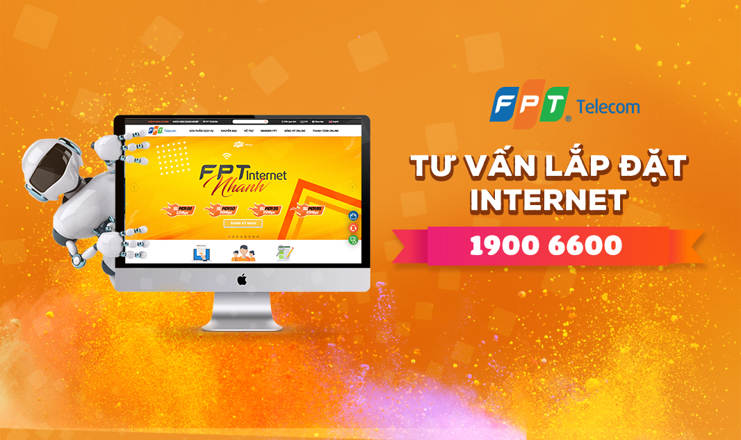Bạn đã được tư vấn lắp đặt Internet FPT hay chưa?